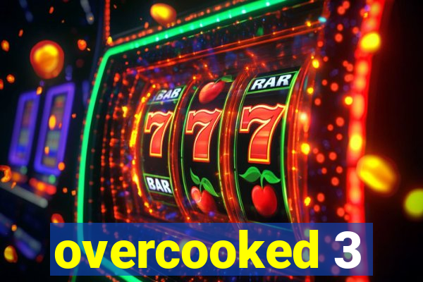 overcooked 3